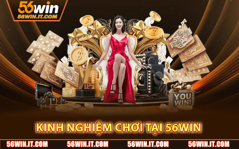 Poker Online – Trải Nghiệm Game Bài Đỉnh Cao 3 Kinh Nghiệm Chơi Tại 56WIN