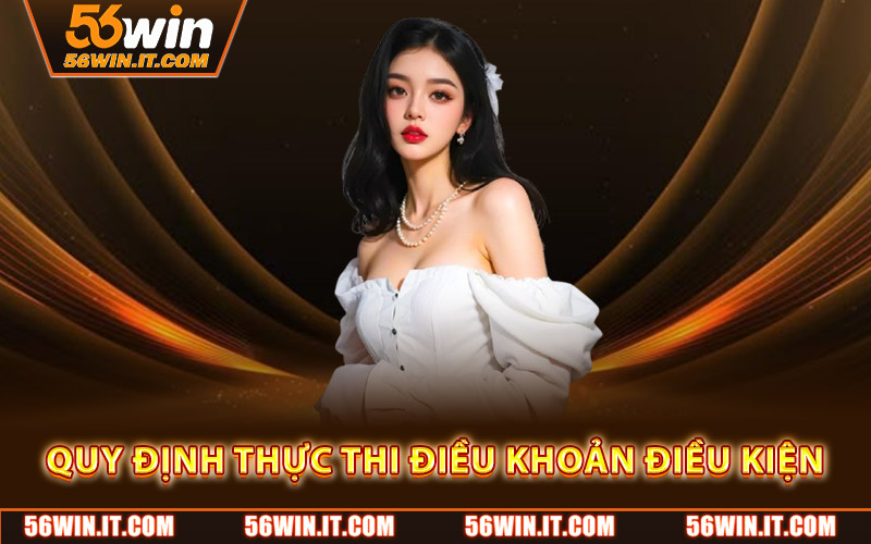 Quy định thực thi điều khoản điều kiện