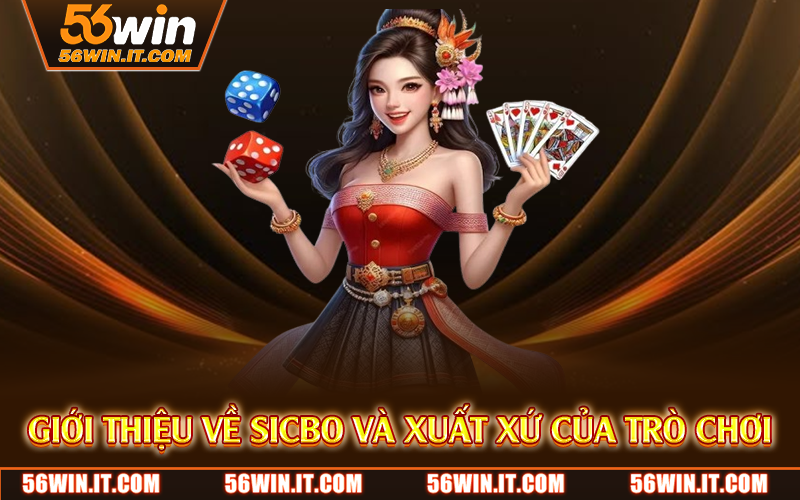 Giới thiệu về sicbo và xuất xứ của trò chơi